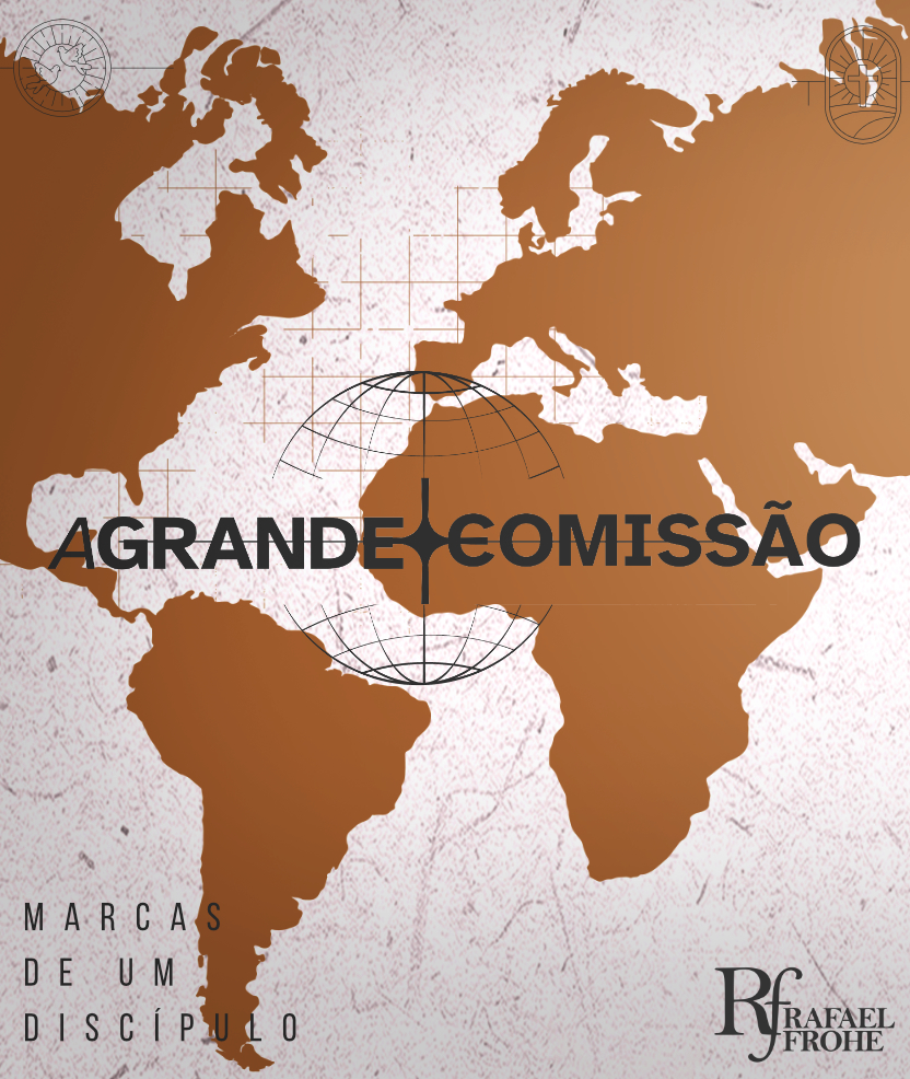 Leia mais sobre o artigo A grande comissão – Marcas de um discípulo